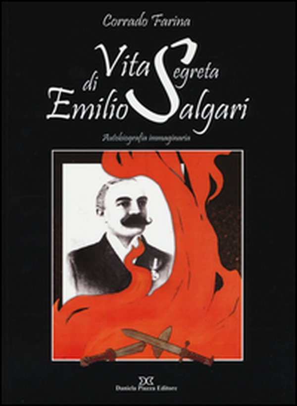 Vita segreta di Emilio Salgari. Autobiografia immaginaria - Librerie.coop Vita segreta di Emilio Salgari. Autobiografia immaginaria - Librerie.coop