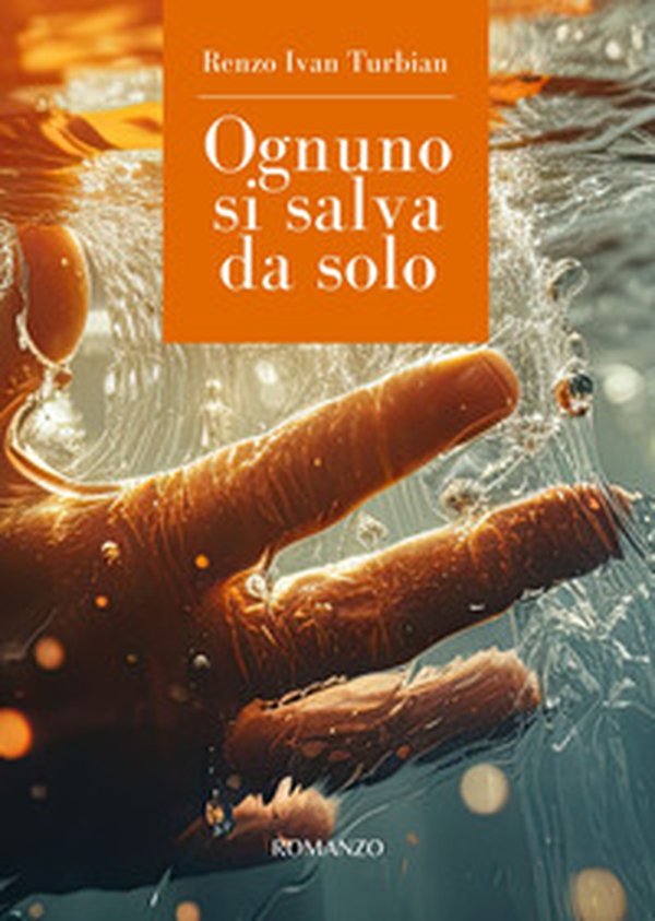 Ognuno si salva da solo - Librerie.coop Ognuno si salva da solo - Librerie.coop