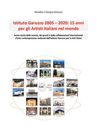 Istituto Garuzzo 2005-2020: 15 anni per gli artisti italiani nel mondo - Librerie.coop