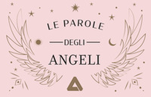 Le parole degli angeli - Librerie.coop Le parole degli angeli - Librerie.coop