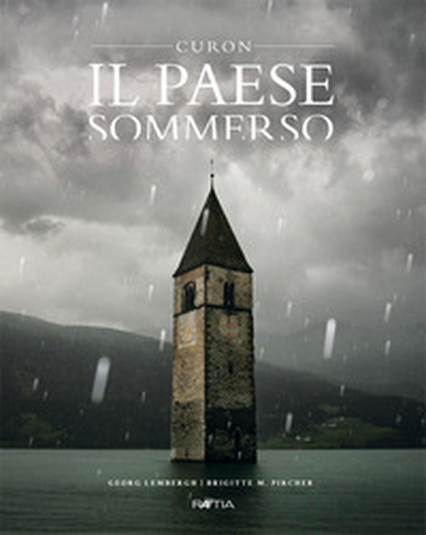 Il paese sommerso. Curon - Librerie.coop Il paese sommerso. Curon - Librerie.coop