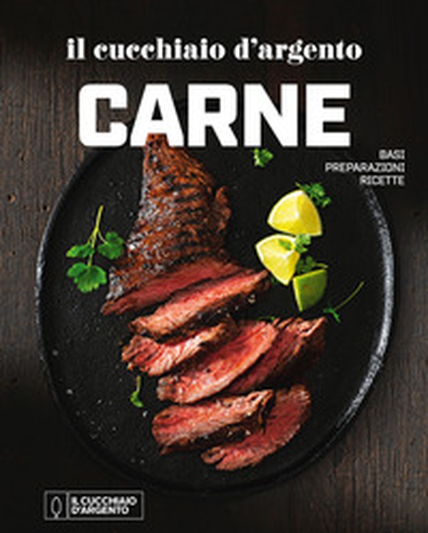 Il Cucchiaio d'Argento. Il cucchiaio d'argento carne - Librerie.coop Il Cucchiaio d'Argento. Il cucchiaio d'argento carne - Librerie.coop