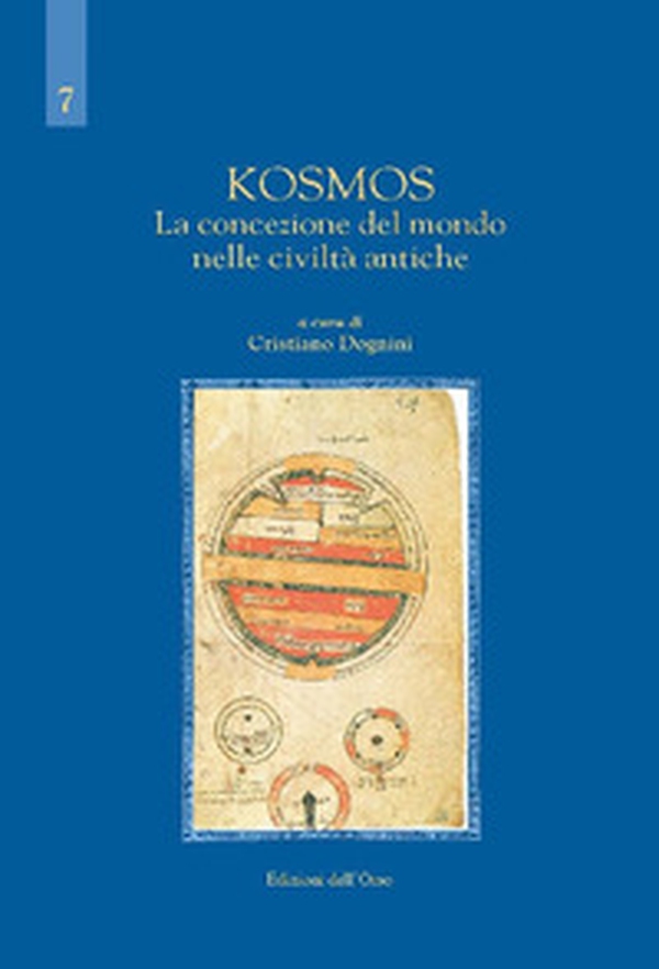 Kosmos. La concezione del mondo nelle civiltà antiche - Librerie.coop Kosmos. La concezione del mondo nelle civiltà antiche - Librerie.coop