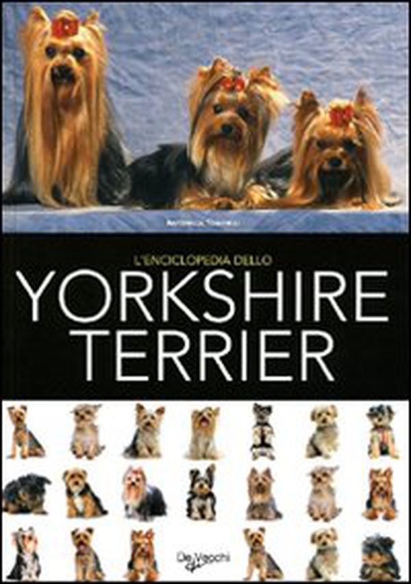 L'enciclopedia dello yorkshire terrier - Librerie.coop L'enciclopedia dello yorkshire terrier - Librerie.coop