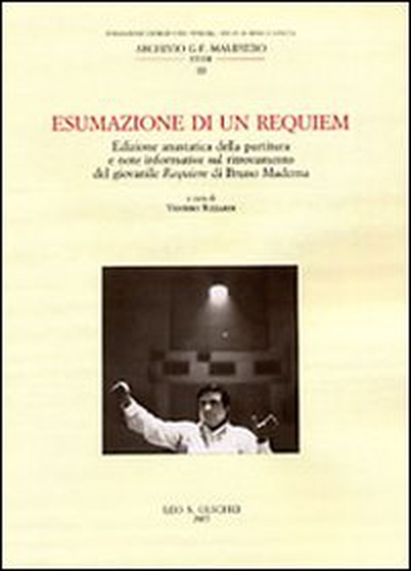 Esumazione di un Requiem. Edizione anastatica della partitura e note informative sul ritrovamento del giovanile Requiem di Bruno Maderna - Librerie.coop Esumazione di un Requiem. Edizione anastatica della partitura e note informative sul ritrovamento del giovanile Requiem di Bruno Maderna - Librerie.coop