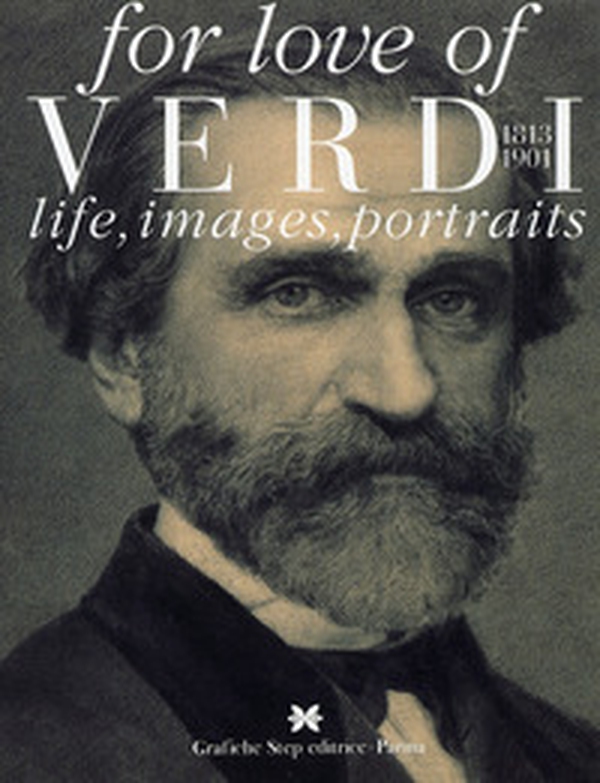 For love of Verdi. Life, images, portraits - Librerie.coop For love of Verdi. Life, images, portraits - Librerie.coop
