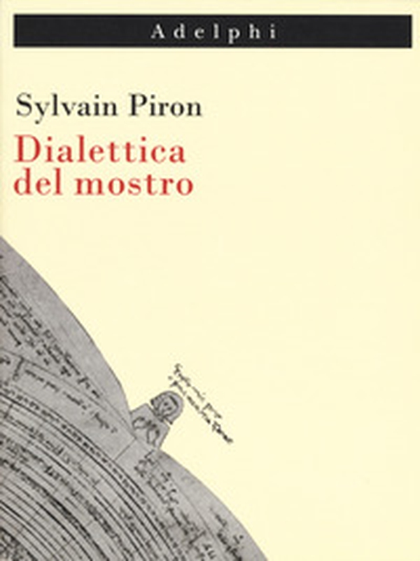 Dialettica del mostro - Librerie.coop Dialettica del mostro - Librerie.coop