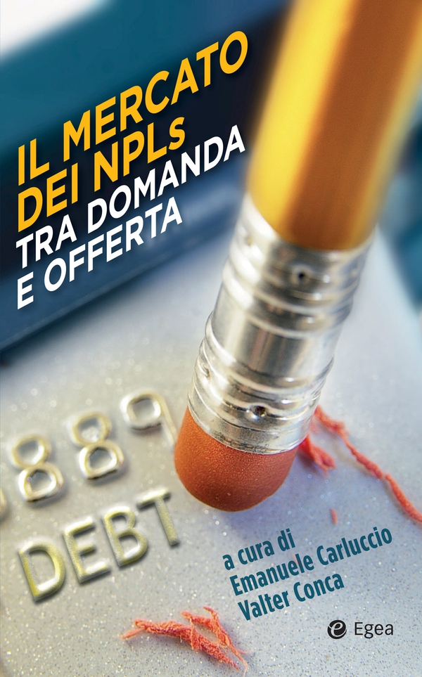 Il mercato dei NPLs tra domanda e offerta - Librerie.coop Il mercato dei NPLs tra domanda e offerta - Librerie.coop