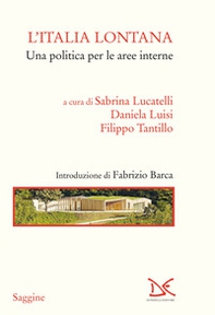 L'Italia lontana. Una politica per le aree interne - Librerie.coop