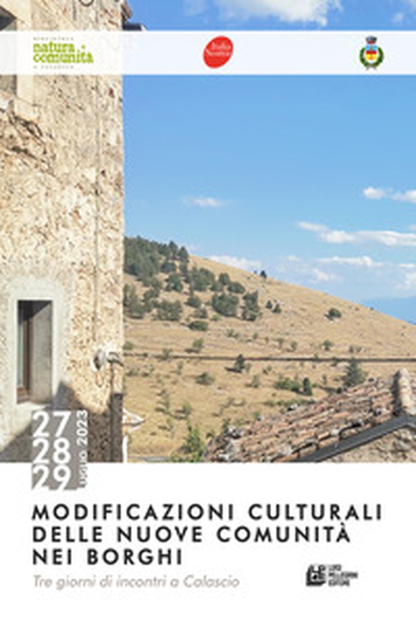 Modificazioni culturali delle nuove comunità nei borghi. Tre giorni di incontri a Calascio - Librerie.coop Modificazioni culturali delle nuove comunità nei borghi. Tre giorni di incontri a Calascio - Librerie.coop
