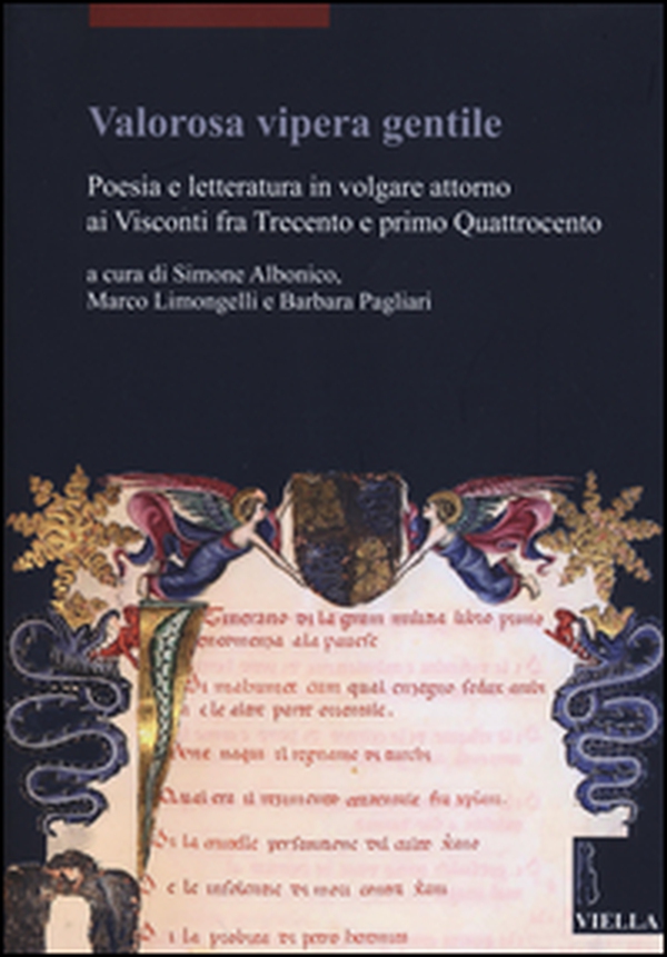 Valorosa vipera gentile. Poesia e letteratura in volgare attorno ai Visconti fra Trecento e primo Quattrocento - Librerie.coop Valorosa vipera gentile. Poesia e letteratura in volgare attorno ai Visconti fra Trecento e primo Quattrocento - Librerie.coop