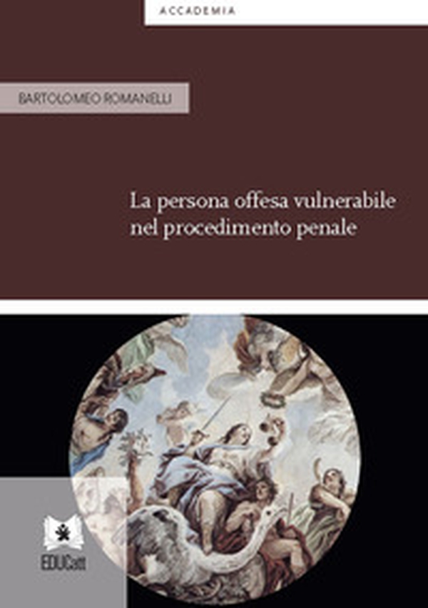 La persona offesa vulnerabile nel procedimento penale - Librerie.coop La persona offesa vulnerabile nel procedimento penale - Librerie.coop