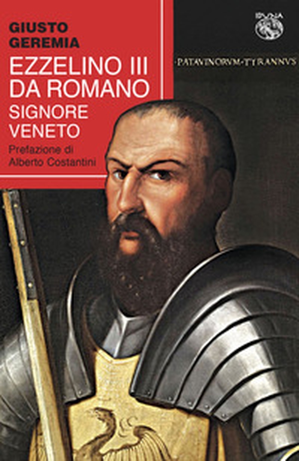 Ezzelino III da Romano, signore veneto - Librerie.coop Ezzelino III da Romano, signore veneto - Librerie.coop