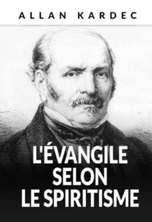 L'evangile selon le spiritisme - Librerie.coop L'evangile selon le spiritisme - Librerie.coop
