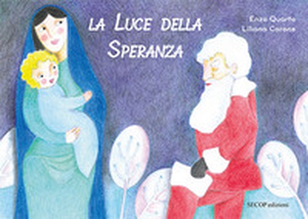La luce della speranza - Librerie.coop La luce della speranza - Librerie.coop