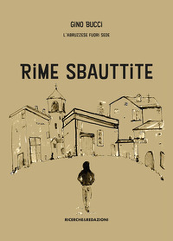 Rime sbauttite. Testo abruzzese - Librerie.coop Rime sbauttite. Testo abruzzese - Librerie.coop