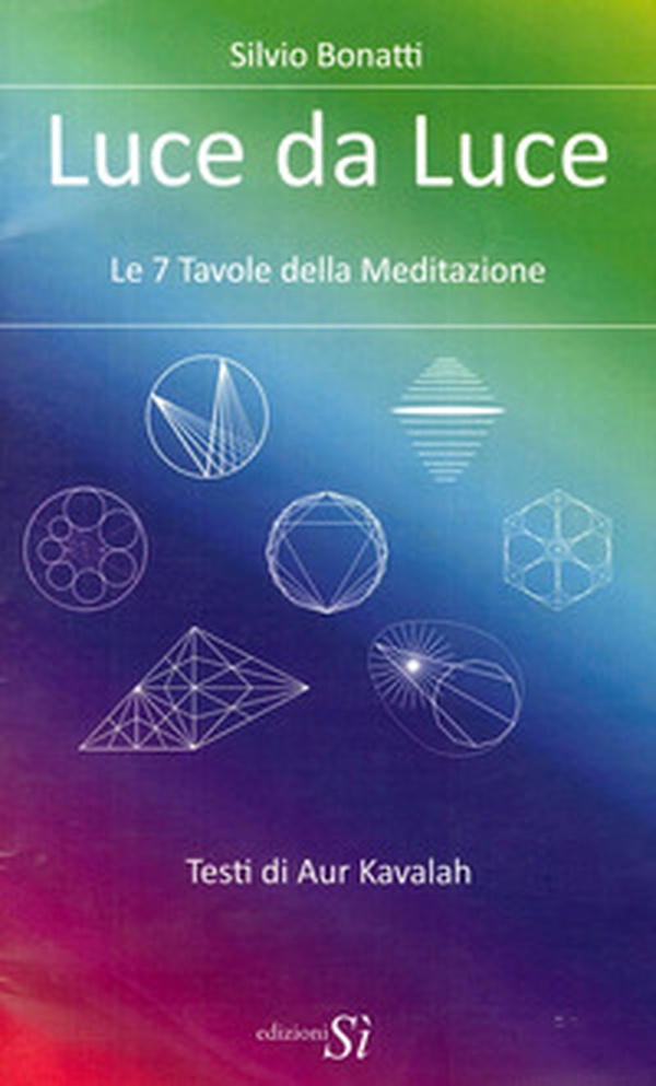 Luce da luce. Le 7 tavole della meditazione - Librerie.coop Luce da luce. Le 7 tavole della meditazione - Librerie.coop