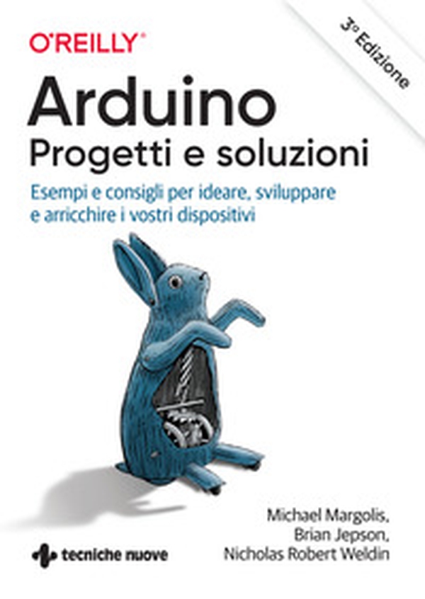 Arduino. Progetti e soluzioni - Librerie.coop Arduino. Progetti e soluzioni - Librerie.coop