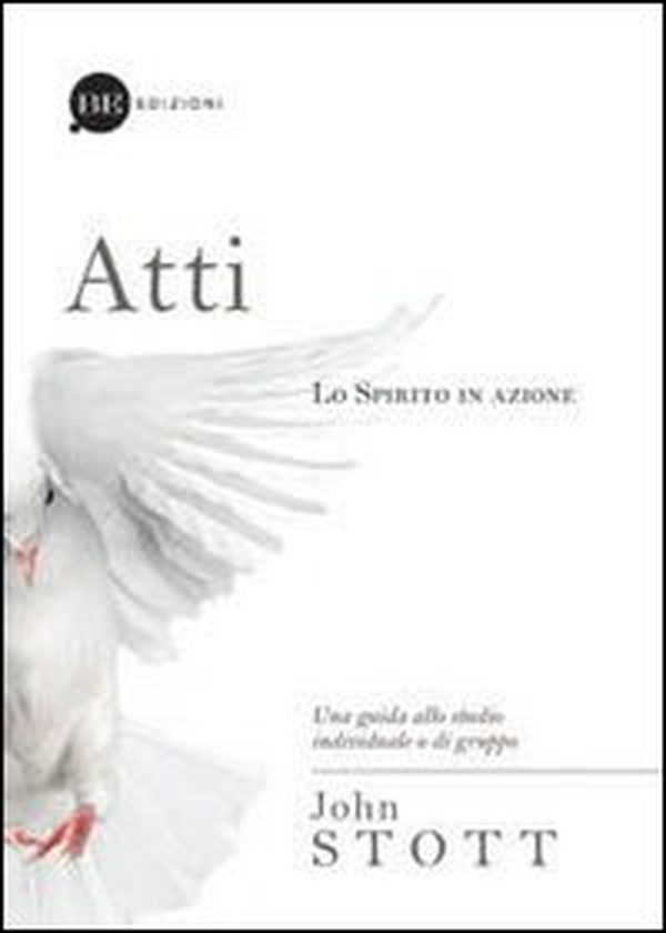 Atti. Lo spirito in azione. Una guida allo studio individuale o di gruppo - Librerie.coop Atti. Lo spirito in azione. Una guida allo studio individuale o di gruppo - Librerie.coop