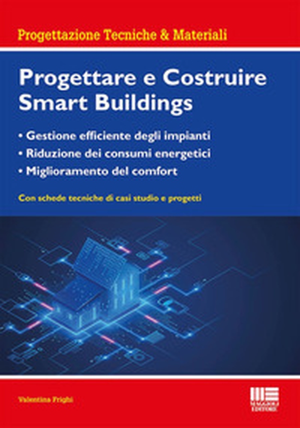 Progettare e costruire smartbuildings. Gestione efficiente degli impianti, riduzione dei consumi energetici e miglioramento del comfort - Librerie.coop Progettare e costruire smartbuildings. Gestione efficiente degli impianti, riduzione dei consumi energetici e miglioramento del comfort - Librerie.coop