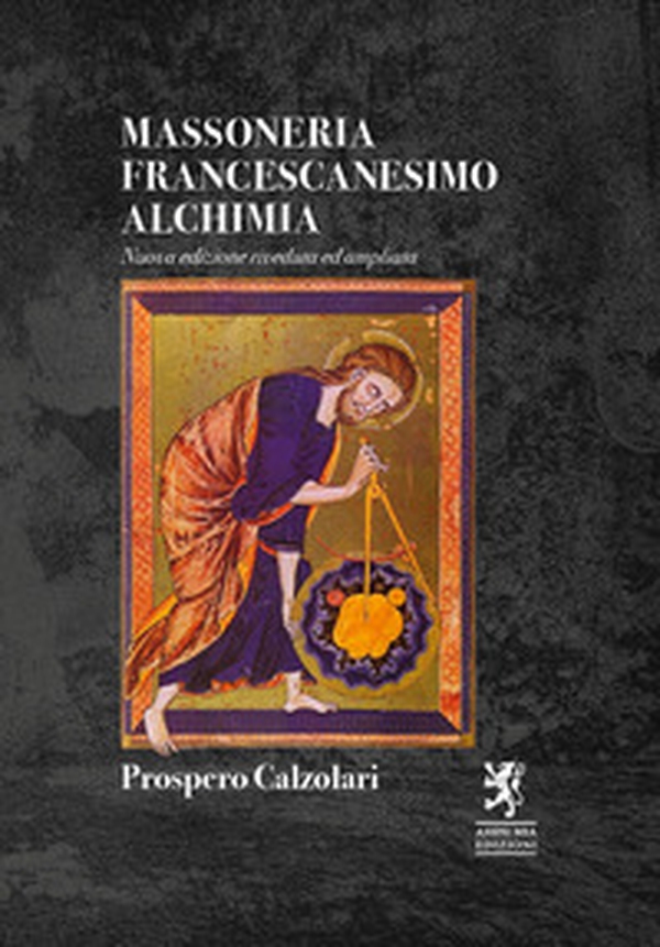 Massoneria francescanesimo alchimia - Librerie.coop Massoneria francescanesimo alchimia - Librerie.coop