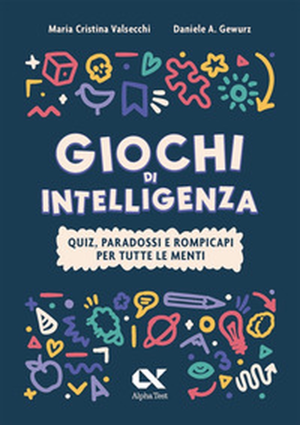 Giochi di intelligenza. Quiz, paradossi e rompicapi per tutte le menti - Librerie.coop Giochi di intelligenza. Quiz, paradossi e rompicapi per tutte le menti - Librerie.coop