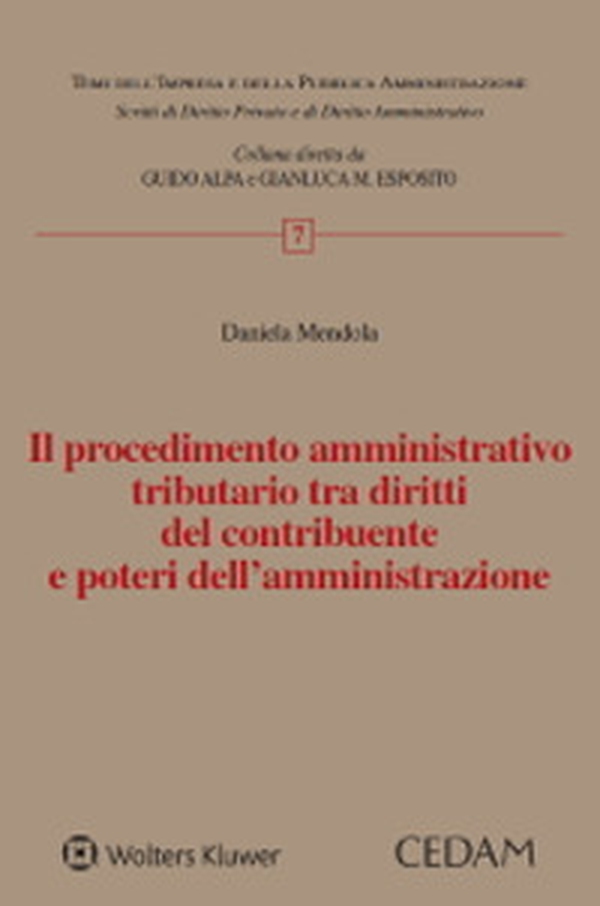 Il procedimento amministrativo tributario tra diritti del contribuente e poteri dell'amministrazione - Librerie.coop Il procedimento amministrativo tributario tra diritti del contribuente e poteri dell'amministrazione - Librerie.coop