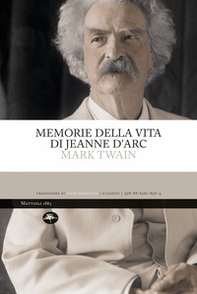 Memorie della vita di Jeanne d'Arc - Librerie.coop