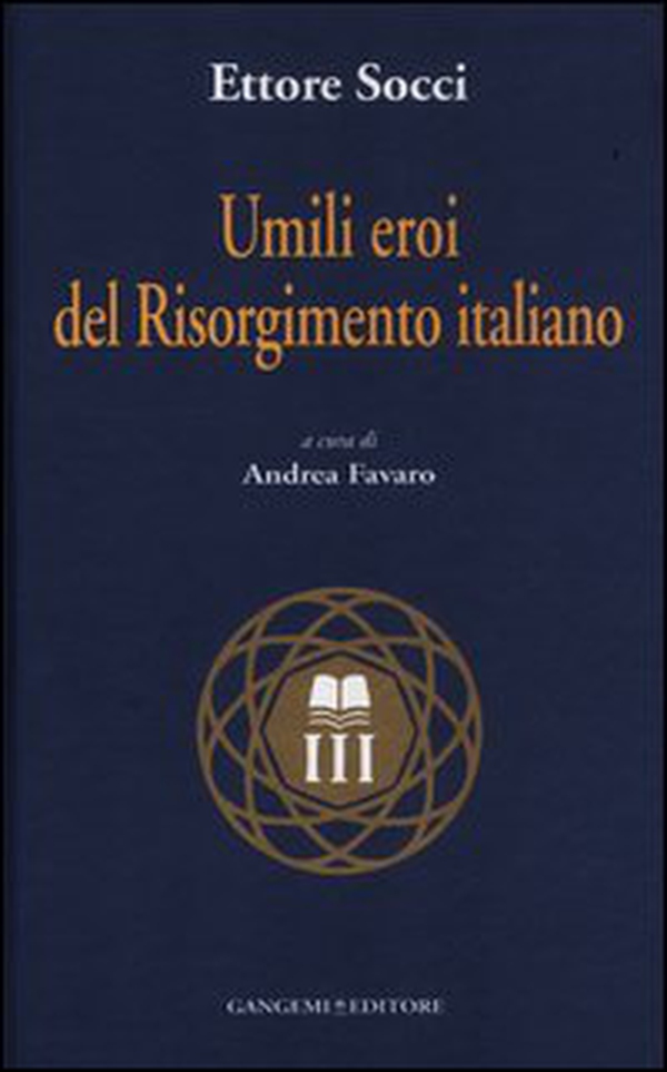 Umili eroi del Risorgimento italiano - Librerie.coop Umili eroi del Risorgimento italiano - Librerie.coop