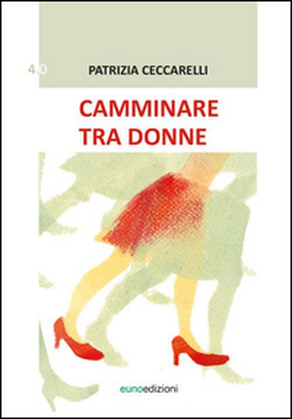 Camminare tra donne - Librerie.coop Camminare tra donne - Librerie.coop