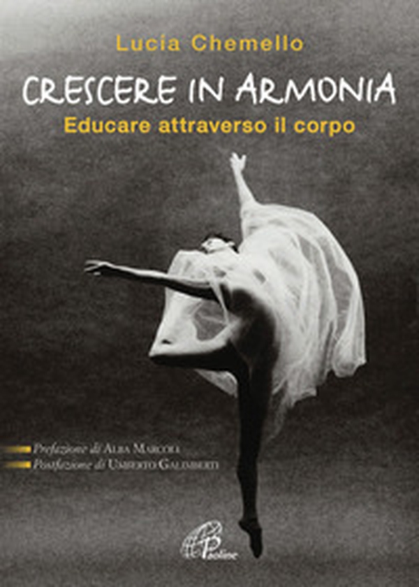 Crescere in armonia. Educare attraverso il corpo - Librerie.coop Crescere in armonia. Educare attraverso il corpo - Librerie.coop