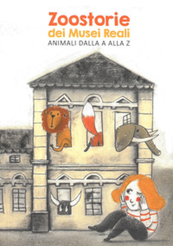 Zoostorie dei Musei Reali. Animali dalla A alla Z - Librerie.coop Zoostorie dei Musei Reali. Animali dalla A alla Z - Librerie.coop