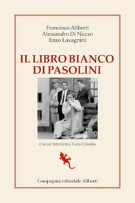 Il libro bianco di Pasolini. La raccolta dei processi a Pier Paolo Pasolini - Librerie.coop