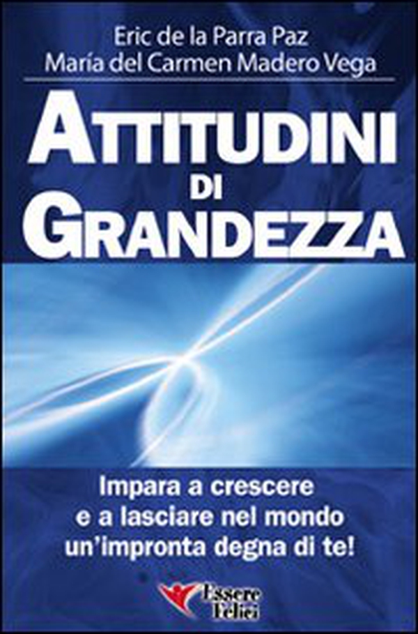Attitudini di grandezza. Impara a crescere e a lasciare nel mondo un'impronta degna di te! - Librerie.coop Attitudini di grandezza. Impara a crescere e a lasciare nel mondo un'impronta degna di te! - Librerie.coop