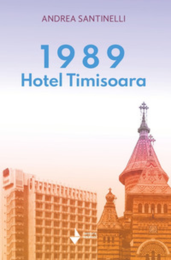 1989 Hotel Timisoara - Librerie.coop 1989 Hotel Timisoara - Librerie.coop