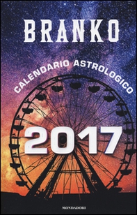 Calendario astrologico 2017. Guida giornaliera segno per segno - Librerie.coop