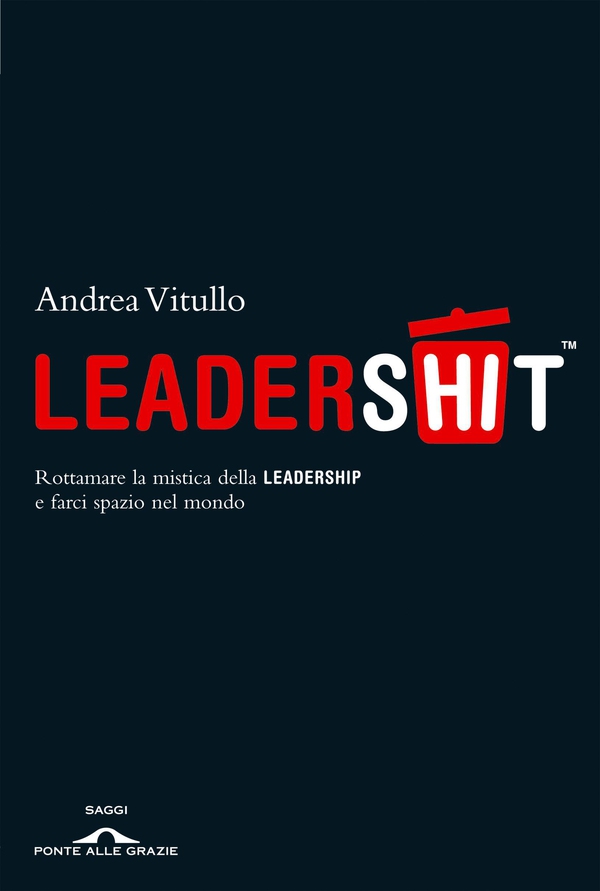 Leadershit - Librerie.coop Leadershit - Librerie.coop