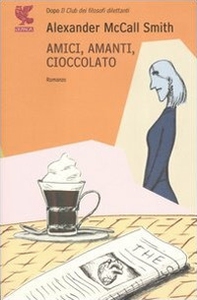 Amici, amanti, cioccolato - Librerie.coop