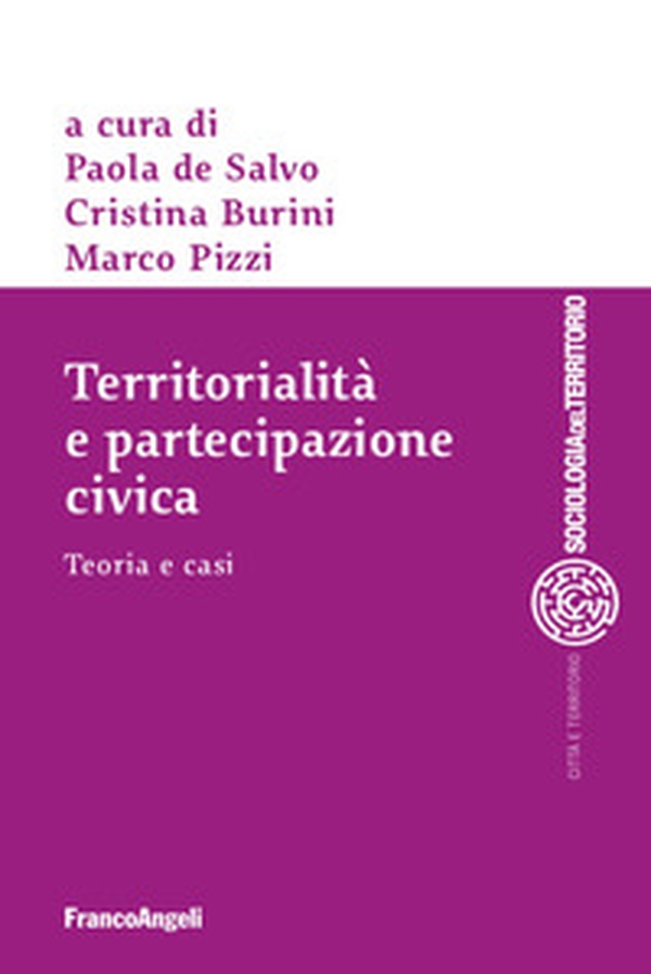 Territorialità e partecipazione civica. Teoria e casi - Librerie.coop Territorialità e partecipazione civica. Teoria e casi - Librerie.coop
