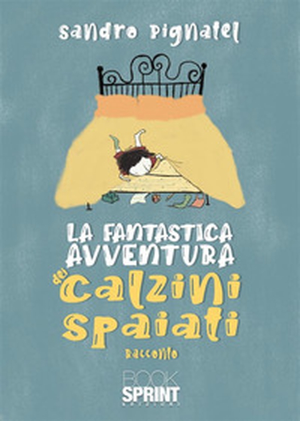 La fantastica avventura dei calzini spaiati - Librerie.coop La fantastica avventura dei calzini spaiati - Librerie.coop