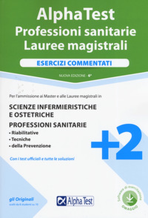 Alpha Test. Professioni sanitarie. Lauree magistrali. Esercizi commentati - Librerie.coop Alpha Test. Professioni sanitarie. Lauree magistrali. Esercizi commentati - Librerie.coop