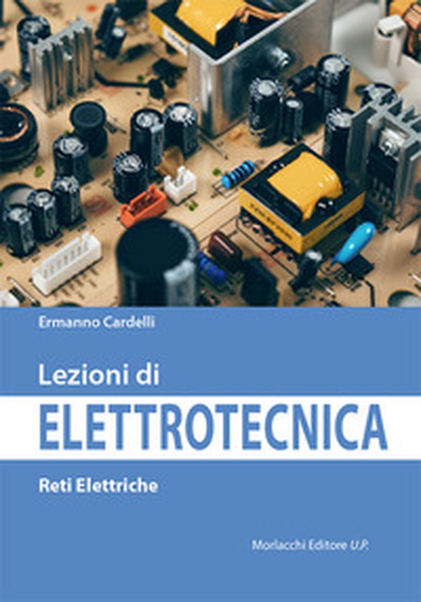 Lezioni di elettrotecnica. Reti elettriche - Librerie.coop Lezioni di elettrotecnica. Reti elettriche - Librerie.coop