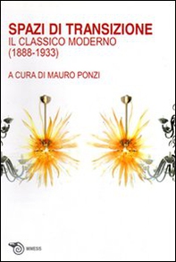 Spazi di transizione. Il classico moderno (1880-1933) - Librerie.coop