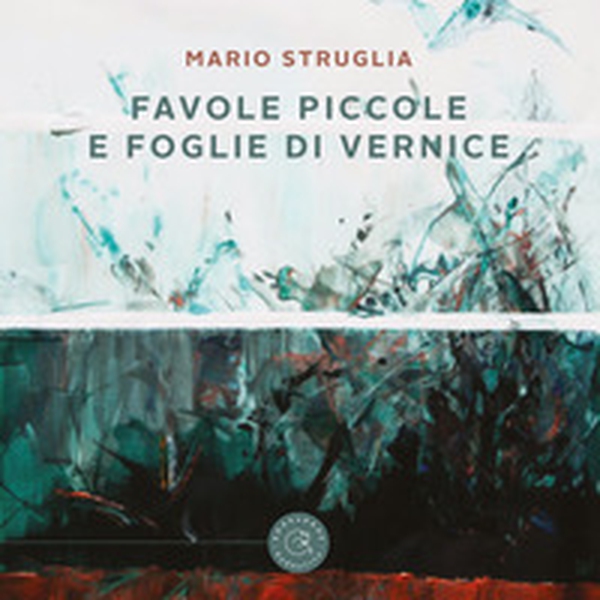 Favole piccole e foglie di vernice - Librerie.coop Favole piccole e foglie di vernice - Librerie.coop