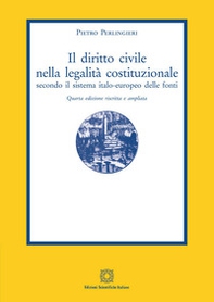 Il diritto civile nella legalità costituzionale secondo il sistema italo-europeo delle fonti - Librerie.coop