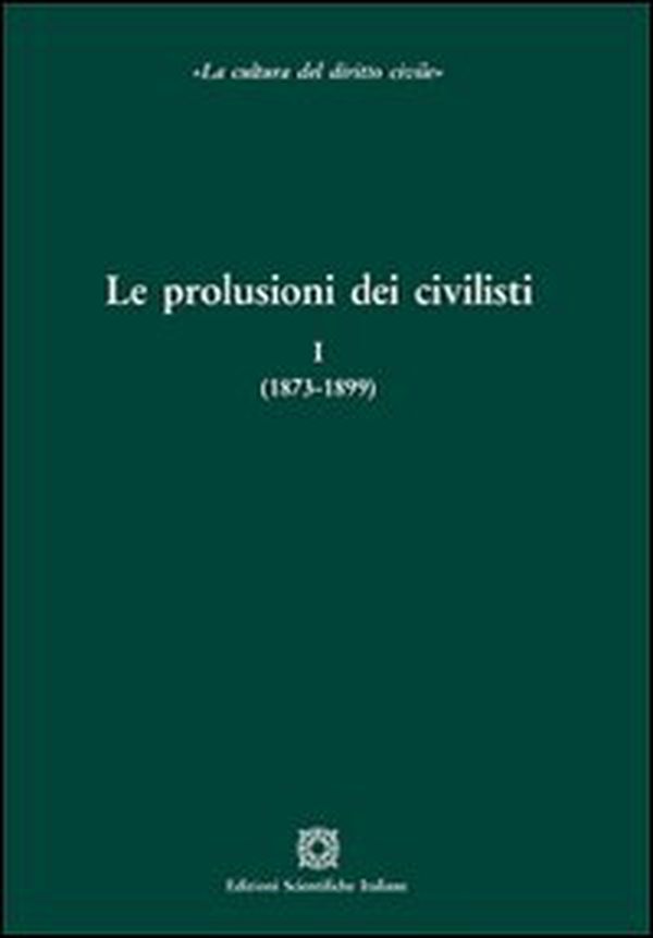Le prolusioni dei civilisti: (1873-1899)-(1900-1935)-(1940-1979) - Librerie.coop Le prolusioni dei civilisti: (1873-1899)-(1900-1935)-(1940-1979) - Librerie.coop