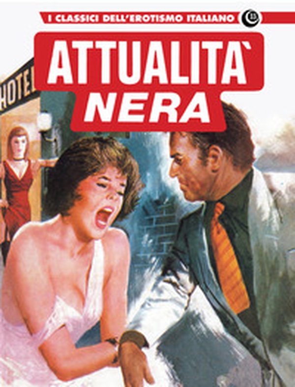 Attualità nera. I classici dell'erotismo italiano - Vol. 33 - Librerie.coop Attualità nera. I classici dell'erotismo italiano - Vol. 33 - Librerie.coop