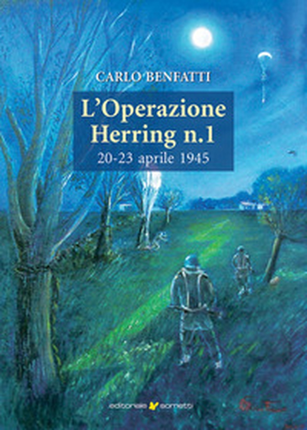 L'operazione Herring n. 1 20-23 aprile 1945 - Librerie.coop L'operazione Herring n. 1 20-23 aprile 1945 - Librerie.coop