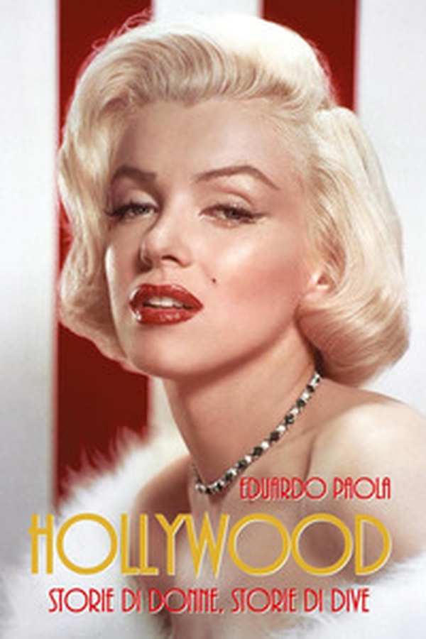 Hollywood. Storie di donne, storie di dive - Librerie.coop Hollywood. Storie di donne, storie di dive - Librerie.coop