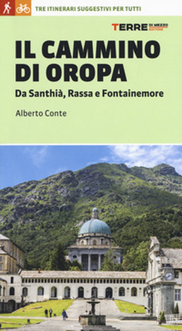 Il cammino di Oropa. Da Santhià, Rassa e Fontainemore - Librerie.coop Il cammino di Oropa. Da Santhià, Rassa e Fontainemore - Librerie.coop